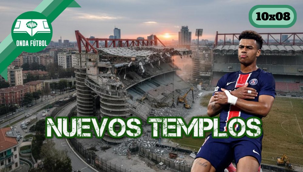 En <a href="/OndaCero_es/">Onda Cero</a> Onda Fútbol 10x08: Nuevos Templos.

ondacero.es/podcast/origin…