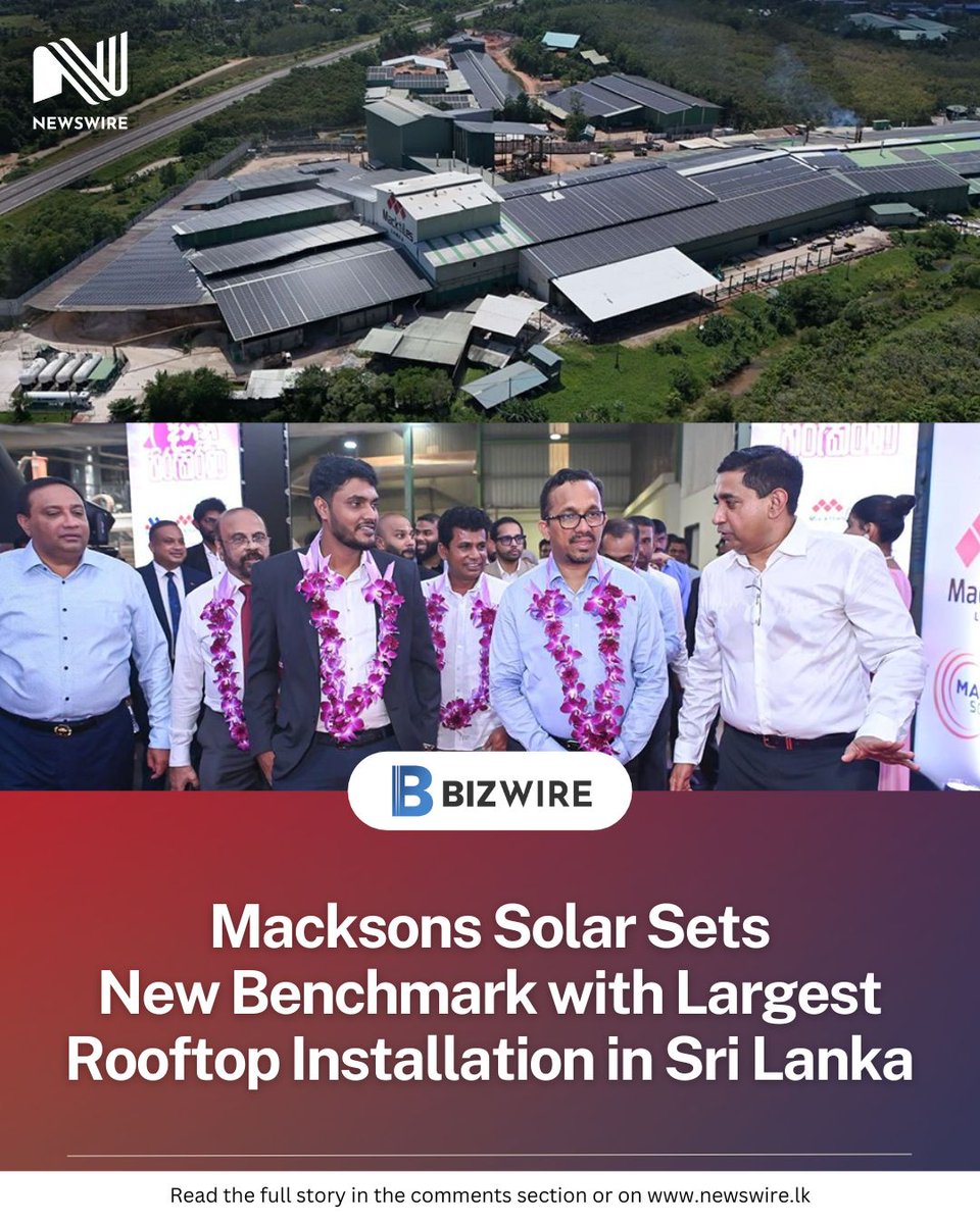 Bizwire : In a landmark move for Sri Lanka’s renewable energy sector, Macksons Solar, in collaboration with Macktiles, unveiled the country’s largest rooftop solar project at the Macktiles Lanka (Pvt) Ltd. factory complex in Bandaragama.

This 10 megawatt (MW) installation