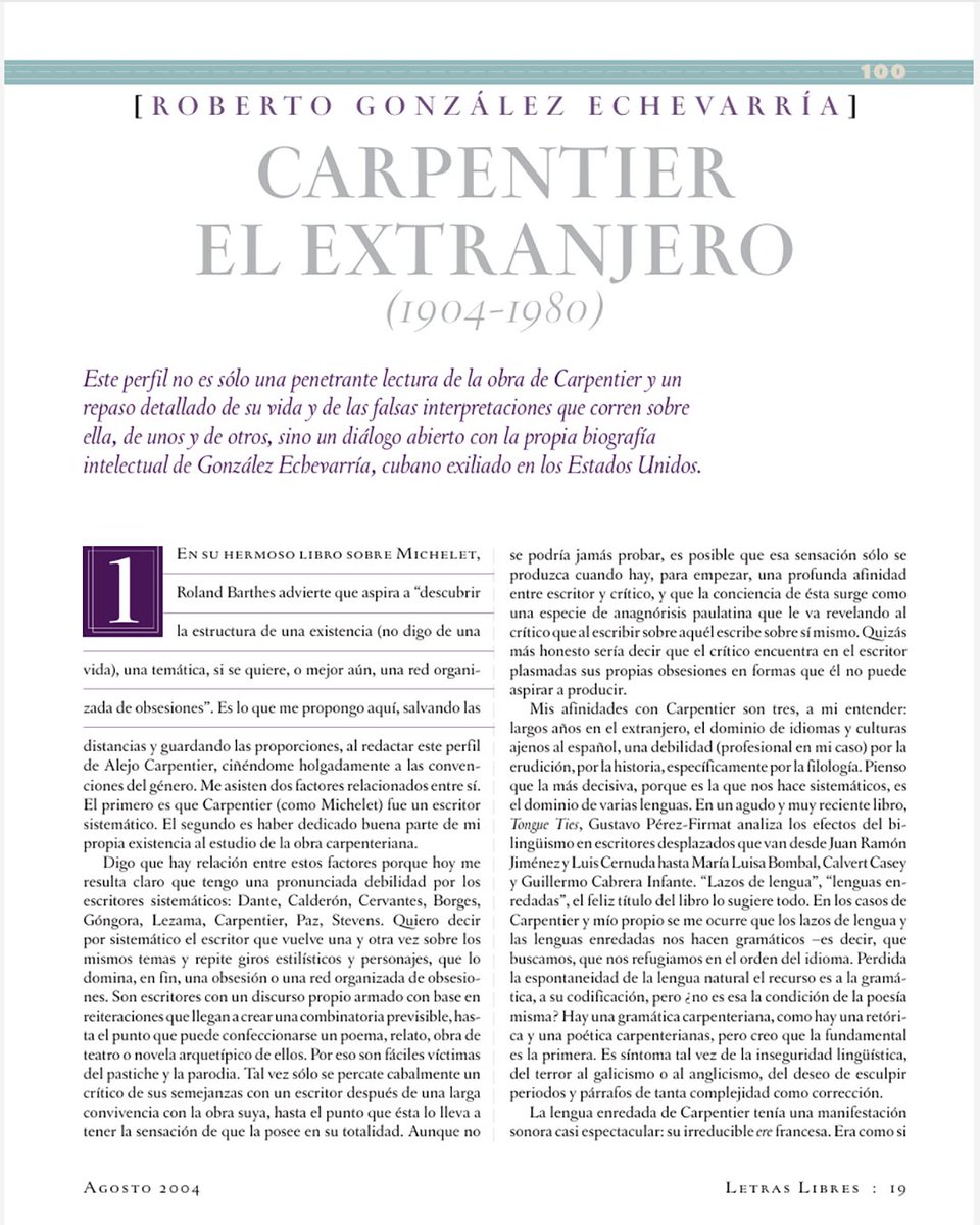 En el centenario de Carpentier, R. González Echevarría, publicó “Carpentier el extranjero (1904-1980)”. Apareció en el número 68 de 𝘓𝘦𝘵𝘳𝘢𝘴 𝘓𝘪𝘣𝘳𝘦𝘴 (agosto de 2004). Hoy, en el aniversario del narrador cubano, lo celebramos. Sigue leyendo aquí: letraslibres.com/revista-mexico…
