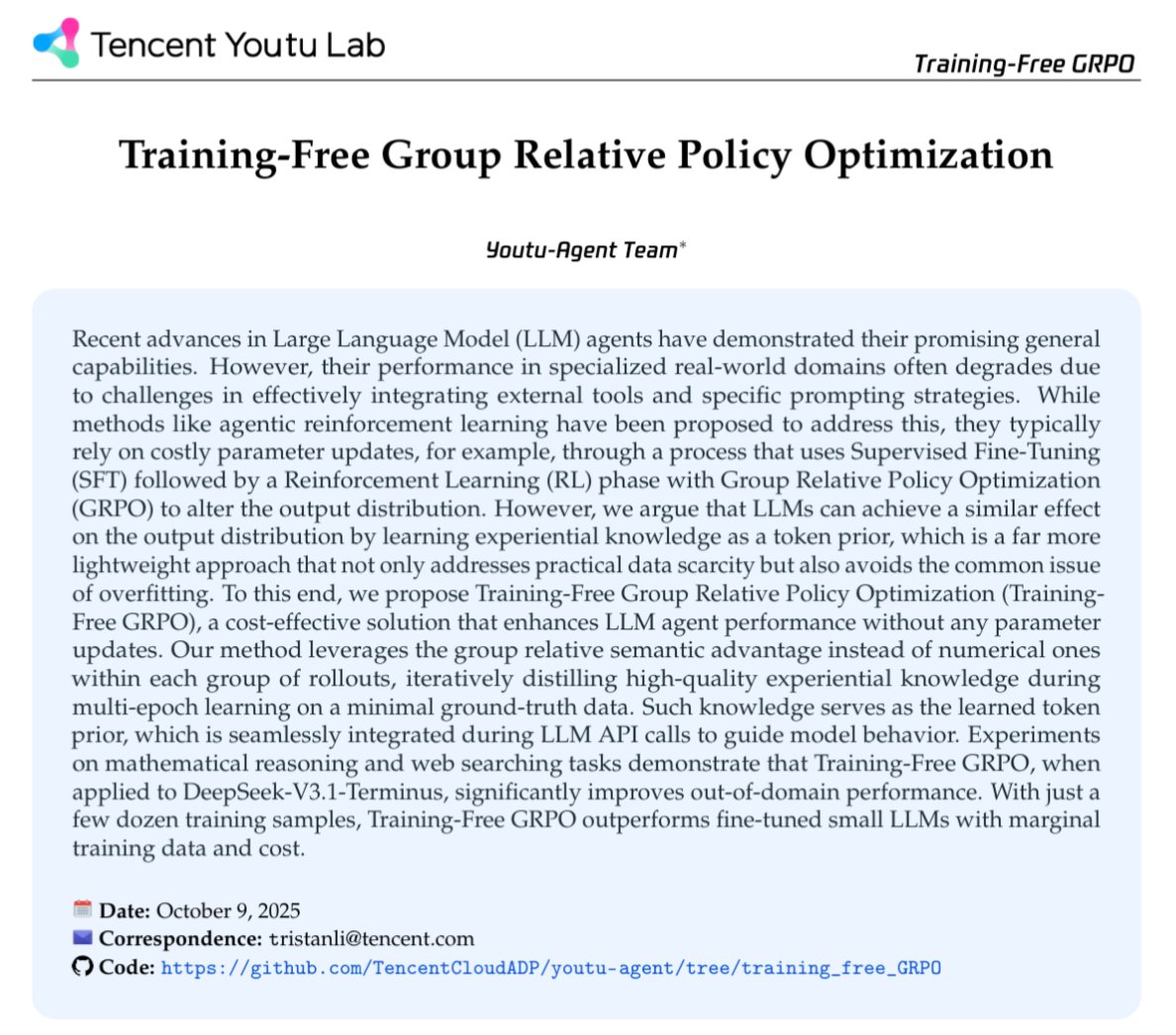 TencentCloudADP's tweet image. We’ve been rethinking how AI agents learn, and we might have just found a new way.

Tencent Cloud AI introduces Training Free GRPO, a new way for large models to learn without fine tuning or gradient updates.

Traditional reinforcement learning for LLM agents is powerful but…