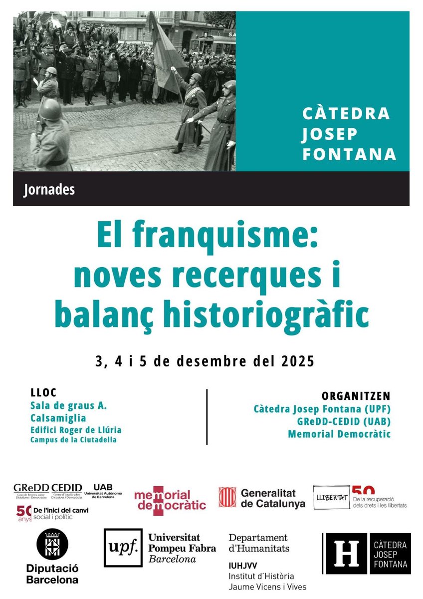 Jornades "El franquisme: noves recerques i balanç historiogràfic"
🗓️ 3, 4 &amp; 5 de desembre de 2025
🏛️Càtedra Josep Fontana <a href="/UPFBarcelona/">UPF Barcelona</a>, GReDD (<a href="/CEDID_UAB/">CEDID UAB</a>) &amp; <a href="/catmemoria/">Memorial Democràtic</a>  
💡upf.edu/es/web/catedra…