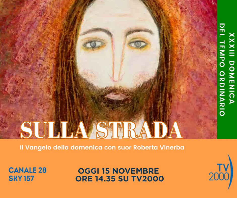 «Con la vostra perseveranza salverete la vostra vita»
Dalla Basilica di Sant’Agnese fuori le Mura in #Roma, suor <a href="/vinerba_roberta/">suor roberta vinerba</a> commenta il Vangelo della XXXIII Domenica del Tempo Ordinario.
Oggi #15novembre ore 14.35 a <a href="/lastradatv2000/">Sulla Strada</a> su #TV2000
📺 Canale 28
📡 157 Sky
📲 App
