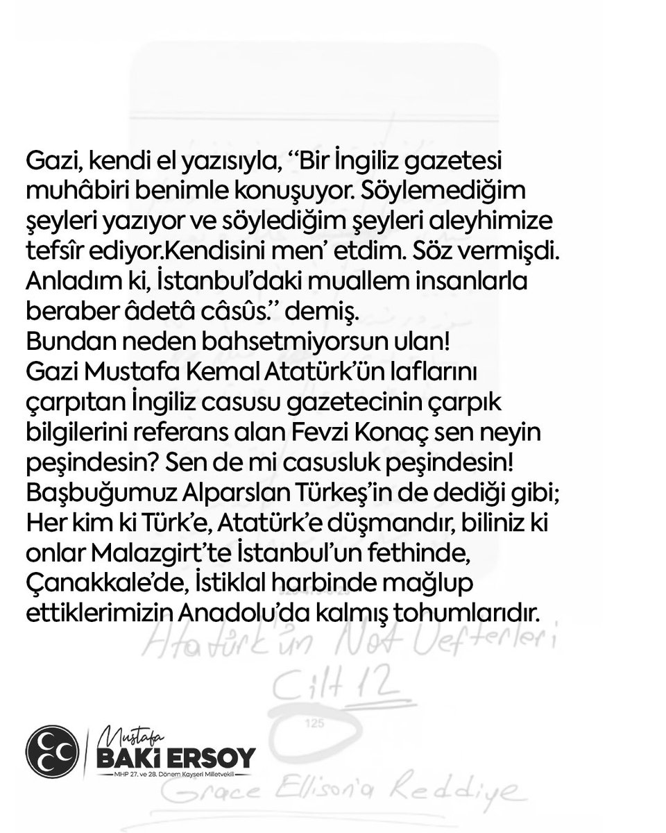 Türk Milletiyle sorunu olan herkes Kurtuluş Savaşımızın Başkomutanı, Türkiye Cumhuriyeti Devleti’nin kurucu lideri Gazi Mustafa Kemal Atatürk’e saldırıyor. Tıpkı bir dönem Kayseri Baro Başkanlığı yapan FETÖ sevici Avukat Fevzi Konaç gibi.
Cumhuriyet Savcılarımızın gereğini