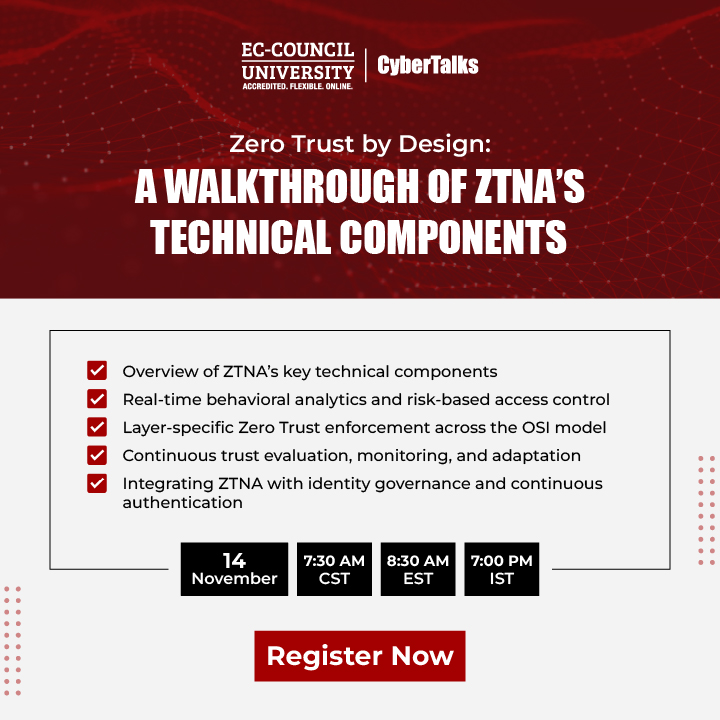 EC_Council_Univ's tweet image. Curious how Zero Trust really works?

Join the webinar Zero Trust by Design – A Walkthrough of ZTNA’s Technical Components led by Tejas Shroff on November 14, 2025. 

Register:  attendee.gotowebinar.com/register/64997…

#ECCU #ZeroTrusT #Webinar