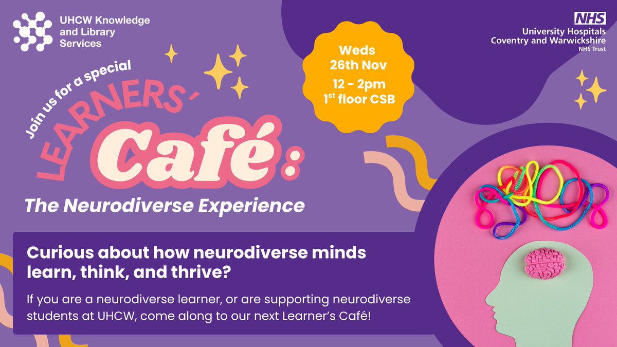 Calling all <a href="/nhsuhcw/">UHCW NHS Trust</a> staff - our Learners' Café is back! This time, we're exploring how we can support neurodiverse staff.

📆 When: Wednesday 26th November, 12–2pm
📍 Where: 1st Floor Atrium, Clinical Sciences Building

Find full event details here: uhcwlibrary.org/learners-cafe-…