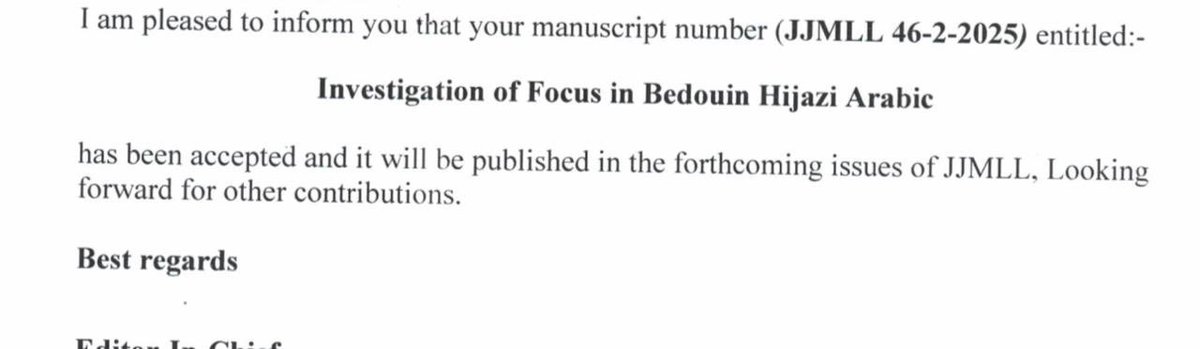 تلقيت بكل سرور خبر قبول بحثنا المعنون «Investigation of Focus in Bedouin Hijazi Arabic» للنشر في مجلة Jordan Journal of Modern Languages and Literature، المصنَّفة ضمن قواعد بيانات Scopus (Q1) وضمن Emerging Sources Citation Index (Web of Science)