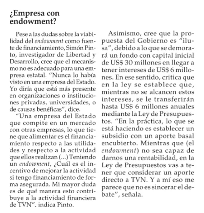 simonpintof's tweet image. Hoy comento en El Mercurio sobre la propuesta del Gobierno de crear un endowment para #TVN. Las proyecciones son poco realista y además se considera un aporte vía Ley Presupuestos de todos los años que lo termina transformando en un subsidio.