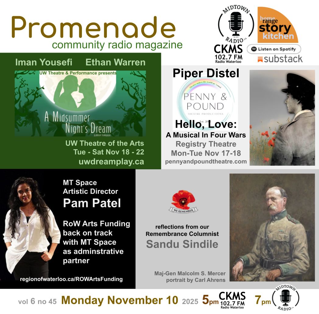 Our radio magazine for this week. Promenade is heard every Monday
-- at 5pm over the air at CKMS 102.7 Radio Waterloo, and
-- at 7pm via midtownradio.ca
Links for streaming on demand:
Substack bit.ly/4qPpZef
Spotify + bit.ly/4hRpZWN