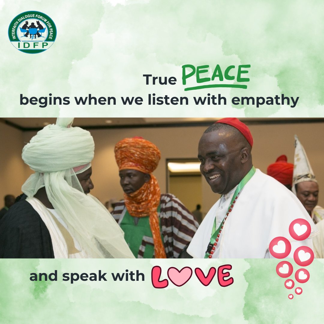 True peace begins when we listen with empathy and speak with love. 

At @IDFP_Nigeria, we believe our words can heal or harm, and in times like this, we choose to heal.

Let’s stand for compassion, truth, and dialogue.

#PeaceForNigeria #IDFP #UnityInDiversity