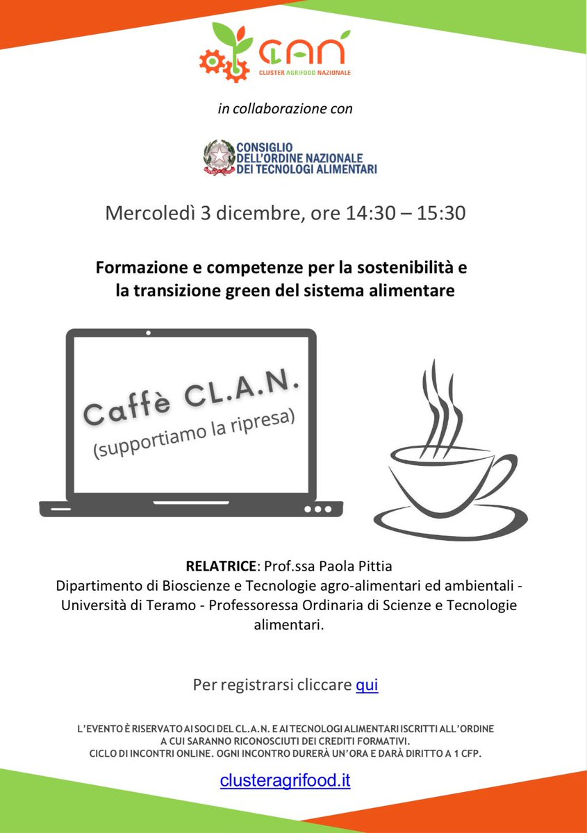 ☕"Formazione e competenze per la sostenibilità e la transizione green del sistema alimentare" sarà il focus  del  “Caffè CL.A.N.”, organizzato con il supporto del Consiglio dell’Ordine Nazionale dei Tecnologi Alimentari (OTAN) on line il 3 dicembre dalle 14:30 alle 15:30.