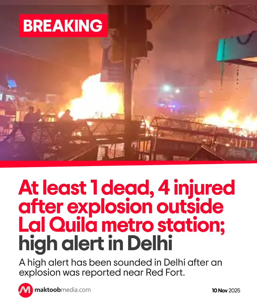 MaktoobMedia's tweet image. At least one person has been killed and four others injured following an explosion outside the Lal Quila Metro Station in Delhi.

A high alert has been declared across the national capital after the blast, which occurred near the Red Fort around 6:30 pm on Monday.

According to…