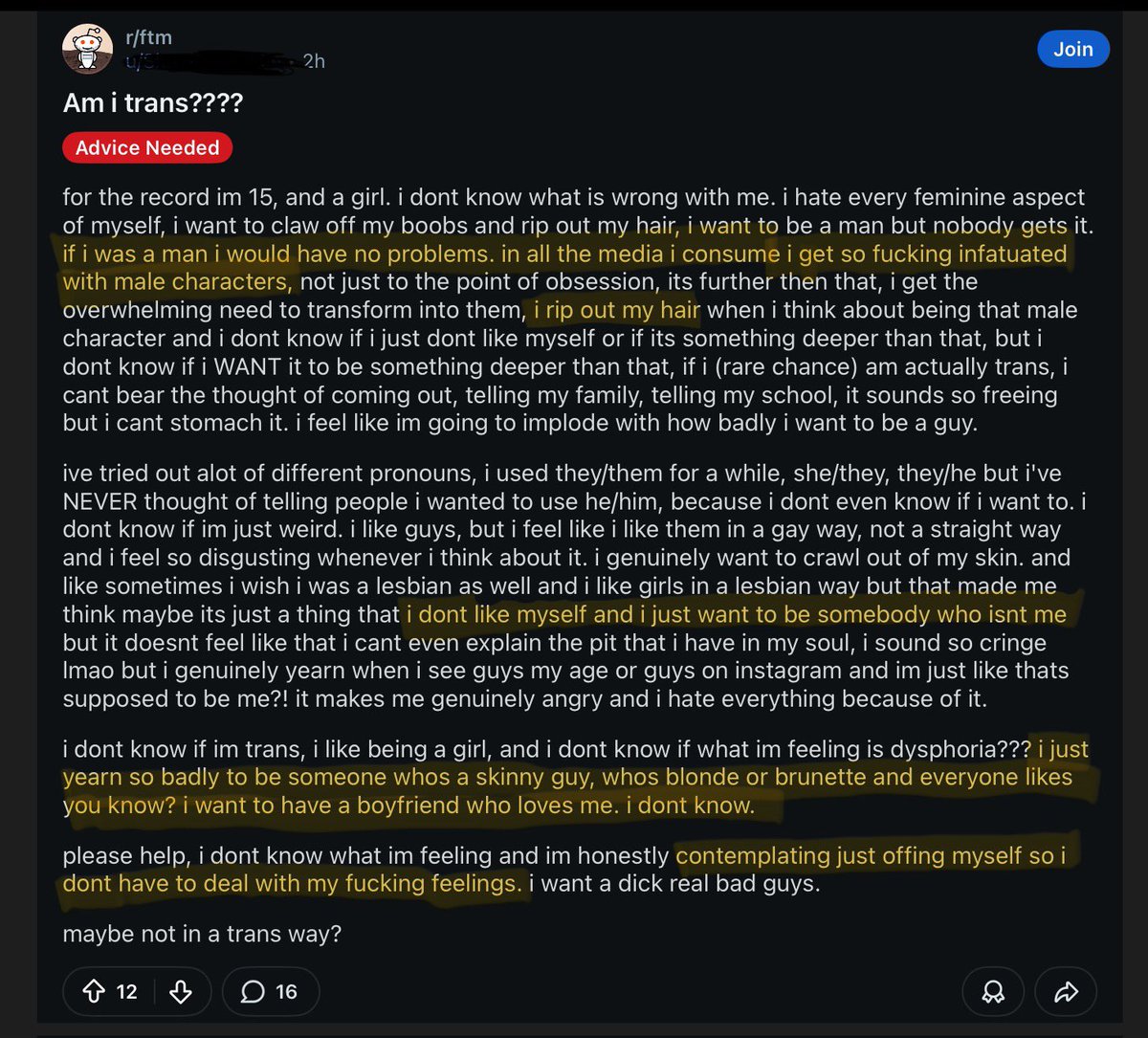 We are failing our girls. A lot of this echoes how I felt around the onset of puberty. She needs help for her self esteem issues, suicidal ideation, and Trichotillomania (something I have struggled with as well). Not redditors in the comments telling her she’s trans and just in