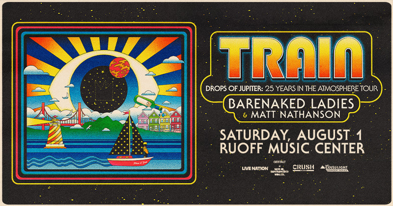 JUST ANNOUNCED! 🚂💨 <a href="/train/">train</a> is coming to Ruoff Music Center on Saturday, August 1 for Drops of Jupiter: 25 Years in the Atmosphere with <a href="/barenakedladies/">Barenaked Ladies</a> &amp; <a href="/mattnathanson/">matt nathanson</a>. Presale tickets on sale this Thursday, November 13 at 10AM with the code: 26RUOFF.  livemu.sc/4qOWHMH