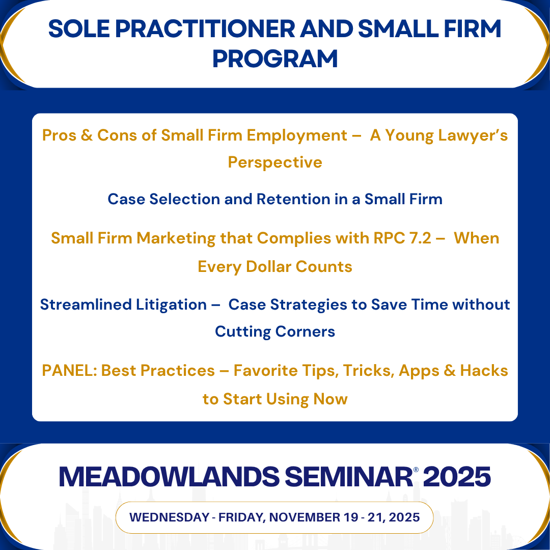Join us on Friday, November 21, 2025 for the Sole Practitioner and Small Firm Program at #MeadowlandsSeminar 2025 ⚖️

Thank you to the Sole Practitioner and Small Firm Co-Chairs:
Megan P. Gable, Esq.
William Wright, Esq.