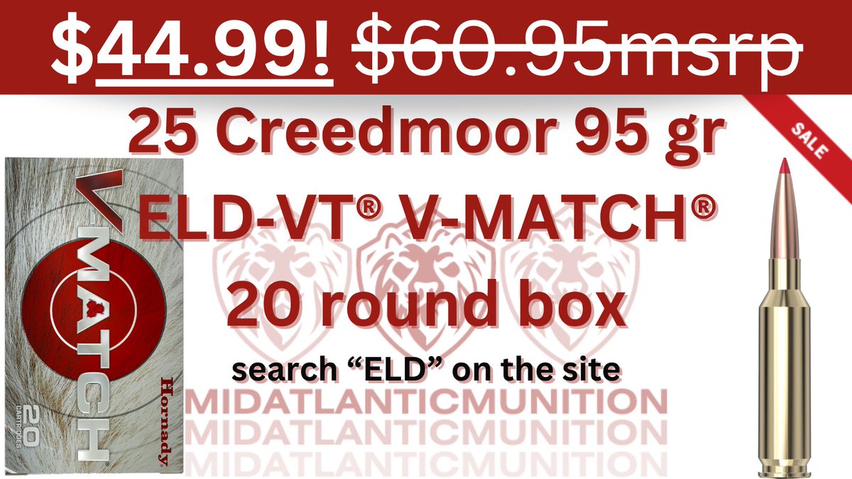 MidAtlMunition's tweet image. Mark down notice - Hornady 25 Creedmoor 95 gr ELD‑VT® V‑MATCH® 20 Rd Box. ELD-VT Bullet, Heat Shield Tip, Highest Quality Cases and Primers.