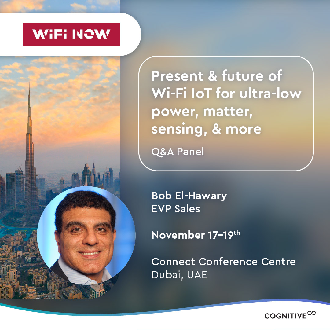cognitiveSC's tweet image. Wi-Fi is evolving beyond connectivity and into awareness. At #WWC2025, our EVP Sales, Bob El-Hawary, will join a panel of industry leaders to discuss how Wi-Fi IoT, AI, and sensing are reshaping the smart home. wifinowglobal.com/dubai-2025/