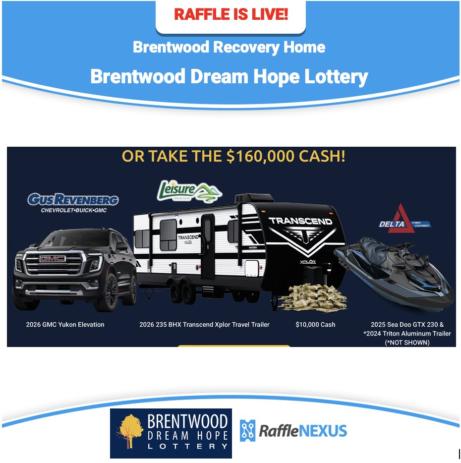 SUPPORT RECOVERY AND WIN HUGE.

Win your dream home, your dream vacation, your dream car, or many other incredible prizes!

Tickets: brentwoodlottery.com
Deadline: Nov. 11

Know your limit. Play within it. 18+

#rafflenexus #winfundraising #online5050 #onlineraffle