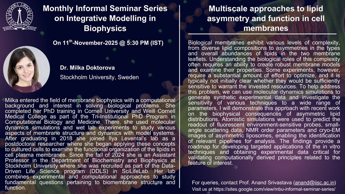 Milka Doktorova (Stockholm University) will be speaking tomorrow (Nov 11) (530 PM IST, 2 PM CEST, 8 AM ET) in our Integrative Modeling Webinar Series. Milka will discuss her wonderful investigations into the biophysical consequences of asymmetric lipid distributions.
