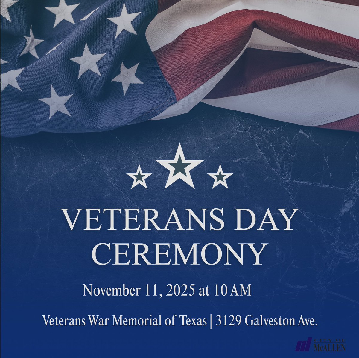 CityofMcAllen's tweet photo. This Tuesday, we invite our community to come together in recognition of our veterans’ courage, sacrifice, and service. 

Join us for a special Veterans Day ceremony as we pay tribute to those who have protected our freedoms. https://t.co/OekUak6tcc