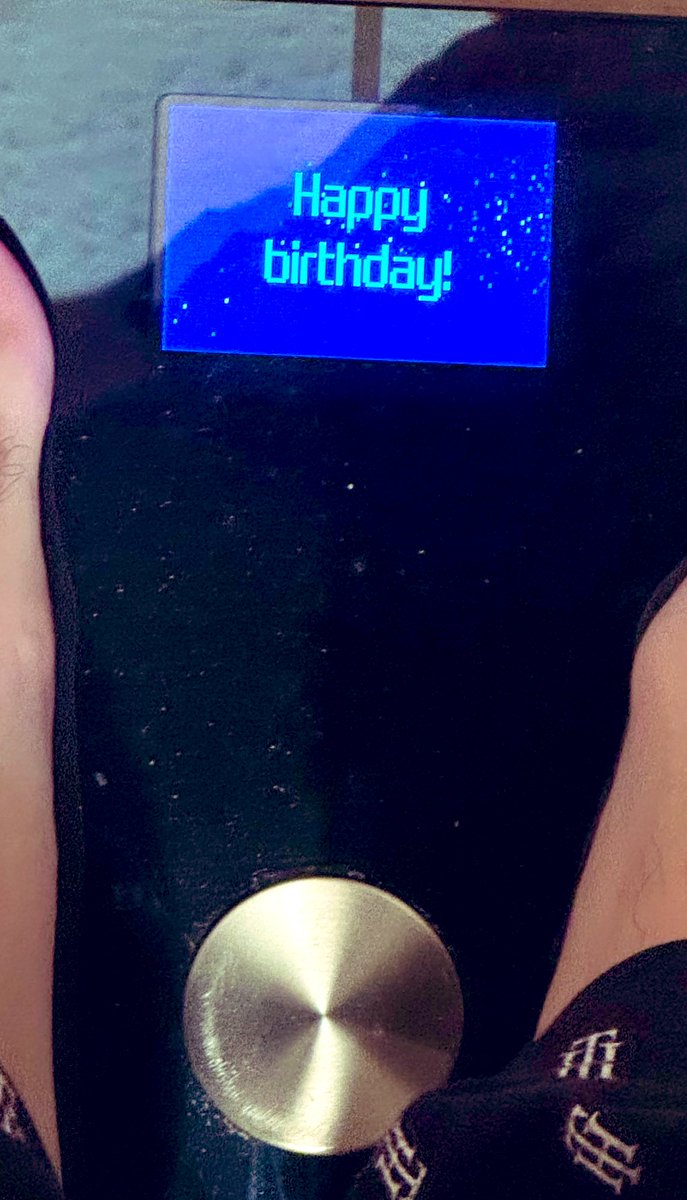 Did not expect my smart scale to wish me a happy birthday this morning..