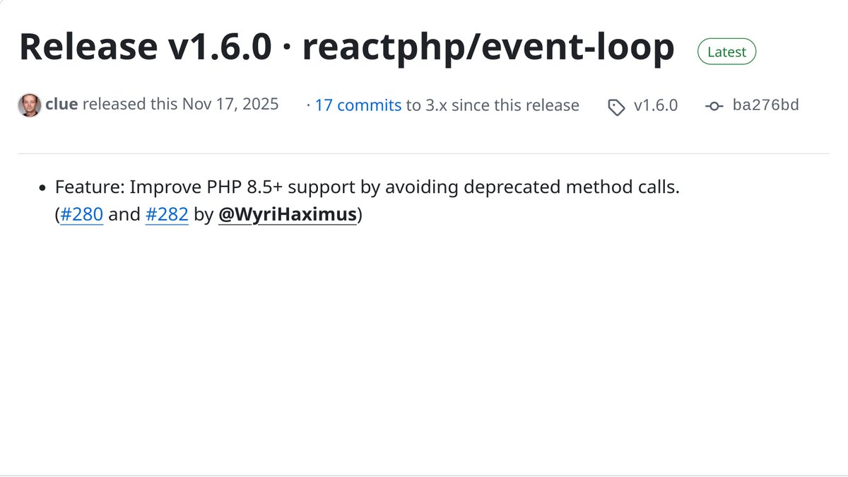 reactphp's tweet image. Just released v1.6.0 of our EventLoop component! 🎉

Today&apos;s release introduces initial support for this week&apos;s PHP 8.5 release, allowing our downstream components to add compatibility for PHP 8.5 as well. More to come!

github.com/reactphp/event…

Enjoy #async #php! 🍻
