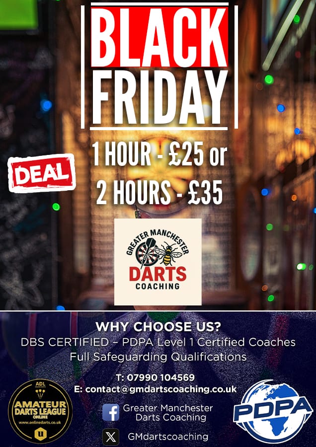 Looking to take your darts game to the next level? Take advantage of our early black Friday deal and get some darts coaching from PDPA Qualified coaches!