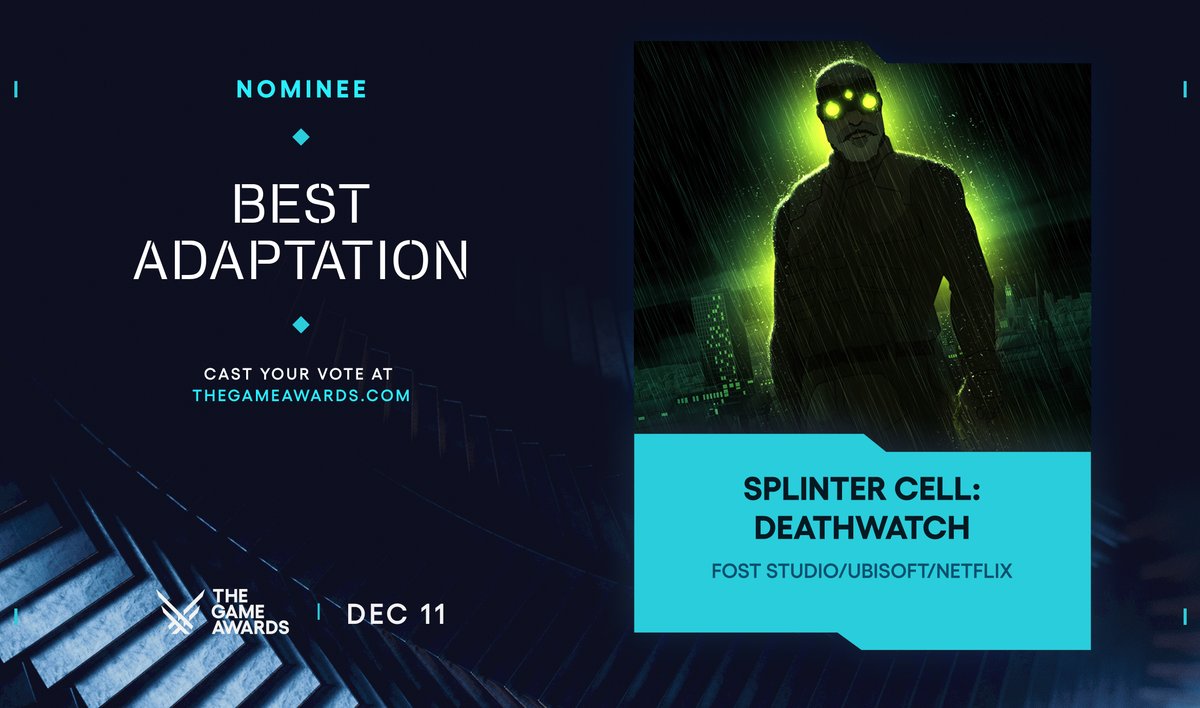 We're honored that Splinter Cell: Deathwatch is nominated for Best Adaptation at #TheGameAwards! 

Telling a Splinter Cell story in a show format has been a dream of ours. The love for Season 1 has been outstanding and we're excited to bring Season 2 when it's declassified. 💚