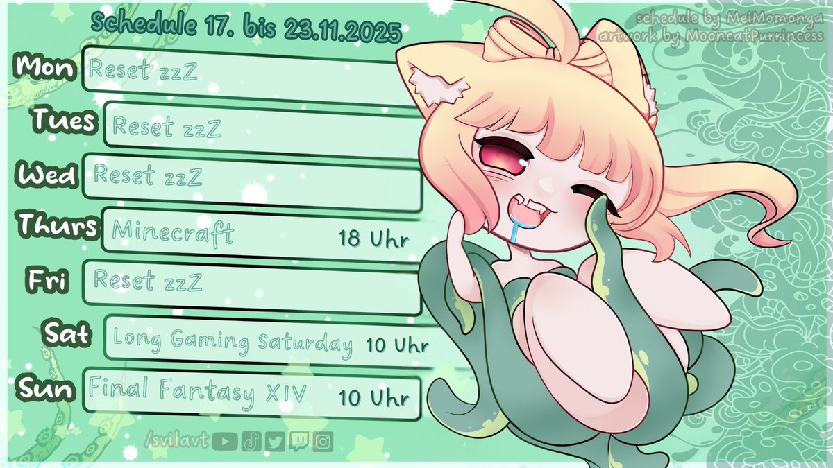 ───── .ꕤ  SCHEDULE 17.-23.11.  ꕤ. ──────

DO ❀ MC Cubblemon mit neuen Mods
SA ❀ Long Gaming Saturday
SO ❀ FF14 Gaming &amp; Raiding

 ────── .ꕤ twitch.tv/svilavt ꕤ. ──────

#GERVtuber #ENVtuber #svilaart #twitch