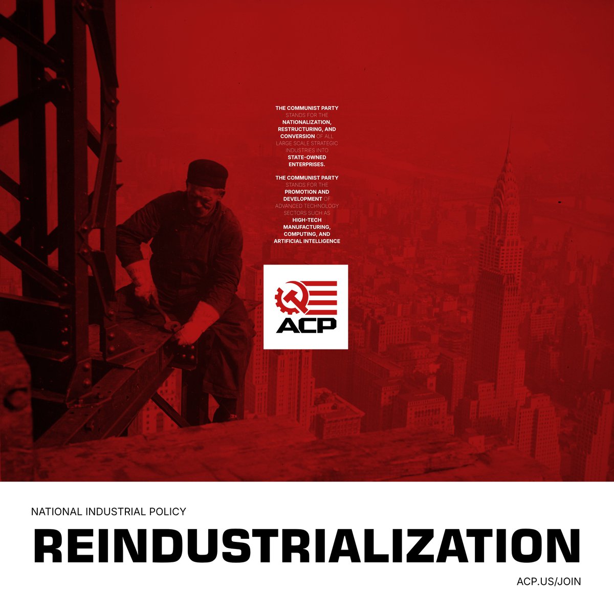 The American Communist Party stands for the nationalization of all large industries under the command of the workers' state.

With grit, planning, and technology, we will achieve America's FULL REINDUSTRIALIZATION, REDUCE LABOR TIME, and secure PROSPERITY for the working class.