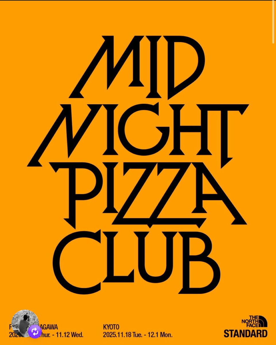 あと、今日から京都のTHE NORTH FACE STANDARDでMIDNIGHT PIZZA CLUBの