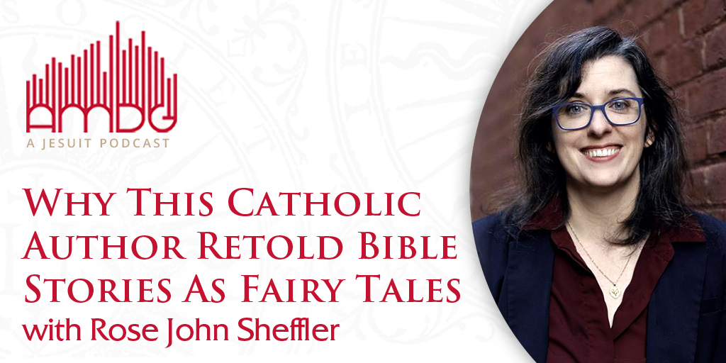 On the new #AMDG podcast, Catholic writer Rose John Sheffler discusses her volume of biblically inspired fairy tales, “Past Watchful Dragons: Biblical Stories Retold” — and the truths, values and hopes these stories point to. ow.ly/RyXK50XqKit