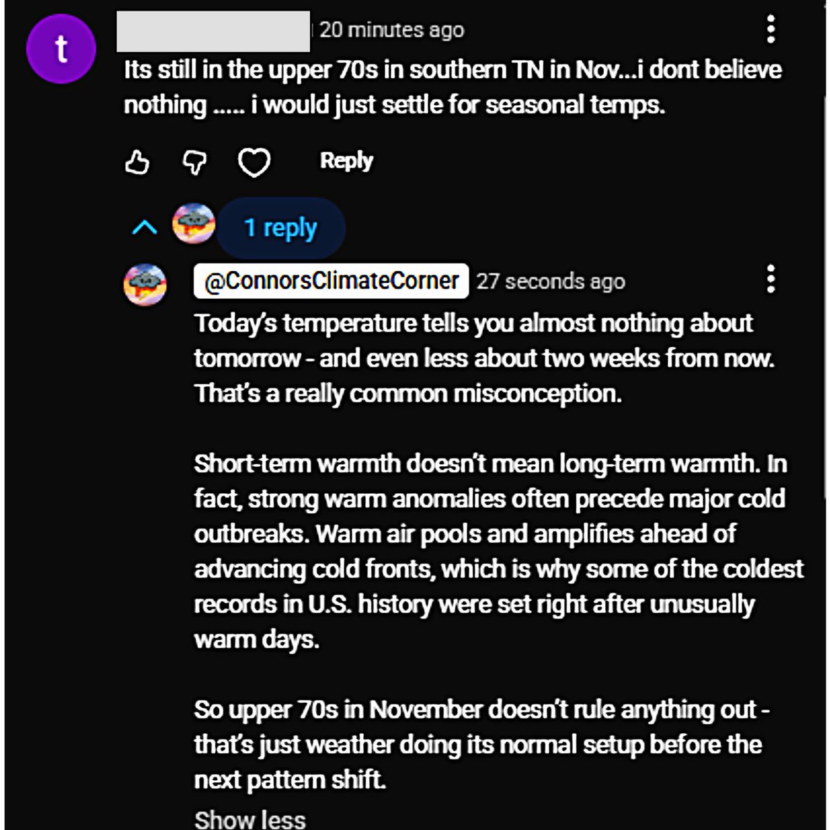 I wanted to highlight this reply because I see so many comments just like it on weather posts. A lot of people assume that if it’s warm today, it must stay warm or that current temps somehow “disprove” what’s coming.

But surface temperatures don’t work that way.

Weather