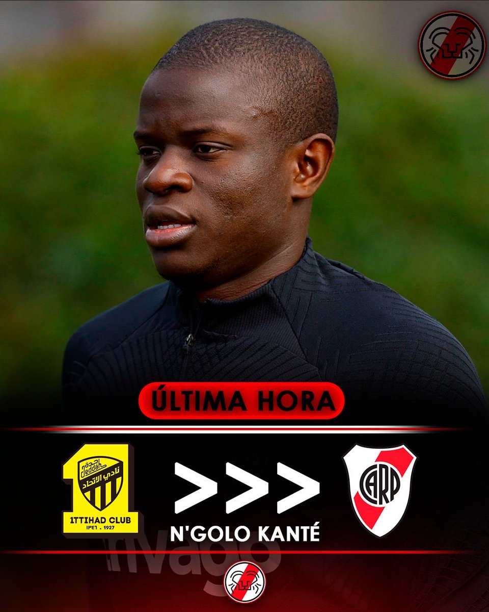 🚨#River Tiene en carpeta al jugador e intereses avanzado por  ''N'Golo Kanté''

👉🏾#AlIttihad No contaría con el tras su bajo rendimiento en el club

📌Gonzalo Martínez estaría muy involucrado debido a su cercanía con los DIRECTIVOS del Al-Ittihad