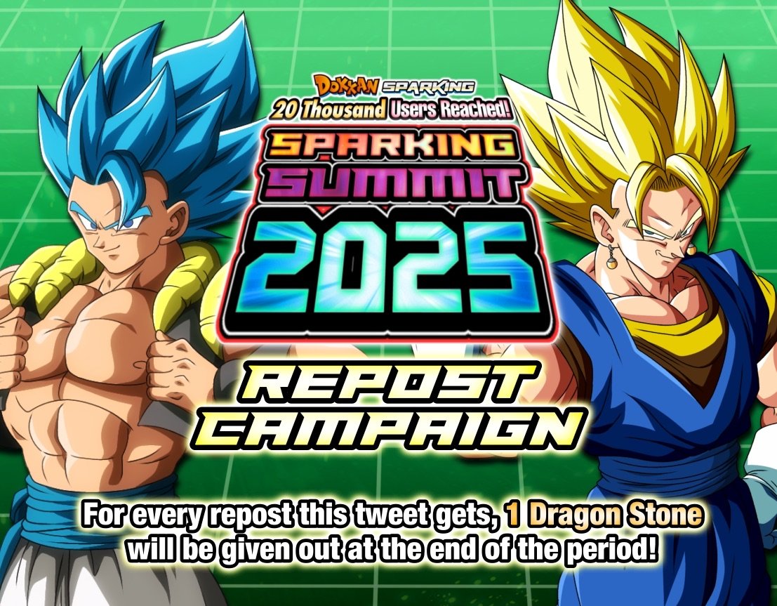 PROJECTSPARKING's tweet image. 【SPARKING SUMMIT 2025 CAMPAIGN!】

 Super Vegito &amp;amp; Super Saiyan God SS Gogeta Arrive to Dokkan SPARKING!  

Receive 1 Dragon Stone Per 1 Repost on this post as a special gift!    

Repost Period 11/17 - 11/24 (EST)(Sched)  

↓ Join Dokkan SPARKING⚡down below! ↓
#DokkanBattle…