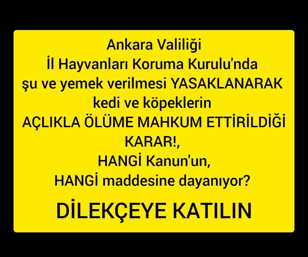 Nihal_K34's tweet photo. Ankara Valiliği İl Hayvanları Koruma Kurulu'nda su ve yemek verilmesi YASAKLANARAK, yasaya aykırı kedi ve köpeklerin AÇLIKLA ÖLÜME MAHKUM ETTİRİLDİĞİ KARAR!, HANGİ KANUN'un , HANGİ MADDESİNE dayanıyor? Ankara Valiliği'ne resmi başvurumuzla soruyor ve yasal dayanaklarıyla cevap istiyoruz!
DİLEKÇEYE KATILIN!📝📝
Gelecek cevabı diğer kurum ve mercilere başvuru için saklayınız.
@AnkaraValiligi @vasipsahin @TC_icisleri @tcbestepe @TBMMresmi @TRombudsman 
=====================
ANKARA VALİLİĞİ
(İl Hayvanları Koruma Kurulu Başkanlığı’na)
İl Hayvanları Koruma Kurulu’nca alınan; sahipsiz hayvanların beslenmesinin yasaklandığı ve açlıkla ölüme mahkum edilmelerine neden olacak kararın, 5199 sayılı Hayvanları Koruma Kanunu’nun hangi maddesine dayanılarak tesis edildiğinin tarafıma bildirilmesini talep ederim.

5199ılı Kanun’un;
1.) Madde 4/a, 4/c ve 4/h hükümlerine göre idare hayvanların yaşama hakkını, korunmasını, gözetilmesini, bakımını ve beslenmesini sağlamakla yükümlüdür.
2.) Madde 14/a hükmüyle hayvanları aç ve susuz bırakmak, fiziksel ve psikolojik acı çektirmek kötü muamele kapsamında açıkça yasaklanmıştır.
3.) Madde 28/A uyarınca hayvanlara (açlıkla ölüme mahkum ettirmek)  “acımasız ve zalimce muamelede bulunmak” adli cezaya tabi suç olarak hükme bağlanmıştır.
4.) Ayrıca, 15 Ekim 1978 tarihli ve Paris UNESCO merkezinde kabul edilen Hayvan Hakları Evrensel Bildirgesi’nde; hayvanların beslenme ve bakım görme hakkına sahip olduğu (Madde 5/1), tüm hayvanların yaşam hakkı ve korunma hakkının bulunduğu (Madde 1 ve 2) açıkça belirtilmiştir.
Bu çerçevede, ''İl sınırları içinde, hayvanların korunması'' amacıyla toplanan İl Hayvanları Koruma Kurulu’nda yetki aşımı yapılarak hayvanların açlıkla ölüme mahkum edildiği bir karar alınması hem Hayvanları Koruma Kanunu'na ve hem de ülkemizin imzacısı olduğu uluslararası hayvan hakları sözleşmelerine ve yasaların bağlayıcılığından da öte insanlığa aykırıdır.

SONUÇ ve İSTEM:
1.) Söz konusu yasaklama kararının hangi kanunun, hangi maddesine dayanarak alındığı bilgisinin 4982 sayılı Bilgi Edinme Hakkı Kanunu kapsamında yazılı olarak tarafıma sunulmasını,
2.) 5199 sayılı Hayvanları Koruma Kanunu’nun ruhu ve lafzına aykırı olarak alınan bu karara yönelik gerekli idari soruşturmanın başlatılıp, kararın iptal edilmesi için gerekli işlemlerin yapılmasını talep ediyoruz.
Müracaatıma ilişkin 4982 sayılı yasa gereği bilgi verilmesini saygılarımla arz ederim.
İSİM:
===================
EK-1 — 5199 Sayılı Kanun İlgili Hükümler

Madde 4/a: Bütün hayvanlar eşit doğar ve yaşama hakkına sahiptir.
Madde 4/c: Hayvanların korunması, gözetilmesi, bakımı için gerekli önlemler alınmalıdır.
Madde 4/h: Hayvanların türüne özgü şartlarda bakılması, beslenmesi ve barındırılması esastır.
Yasaklar: Madde 14/a: Hayvanlara kötü muamele etmek; aç ve susuz bırakmak, bakımlarını ihmal etmek, fiziksel ve psikolojik acı çektirmek yasaktır.
Madde 28/A: Hayvanlara acımasız ve zalimce muamelede bulunmak adli cezaya tabi suçtur.

EK-2 — Hayvan Hakları Evrensel Bildirgesi (UNESCO, Paris, 1978)
Madde 1: Bütün hayvanlar yaşam önünde eşit doğarlar ve aynı var olma hakkına sahiptirler.
Madde 2: Bütün hayvanlar saygı görme hakkına sahiptir; insanca gözetilme, bakılma ve korunma hakları vardır.
Madde 5/1: Bir insanın desteğine ihtiyaç duyan her hayvan, beslenme ve bakımı görme hakkına sahiptir.