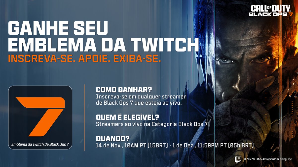 Exiba-se no chat 💪💬

Ganhe o Emblema Global da @twitch de #BlackOps7 ao se inscrever em qualquer criador transmitindo Black Ops 7 de 14 de novembro, 10h PT (15h BRT) – 1 de dezembro!