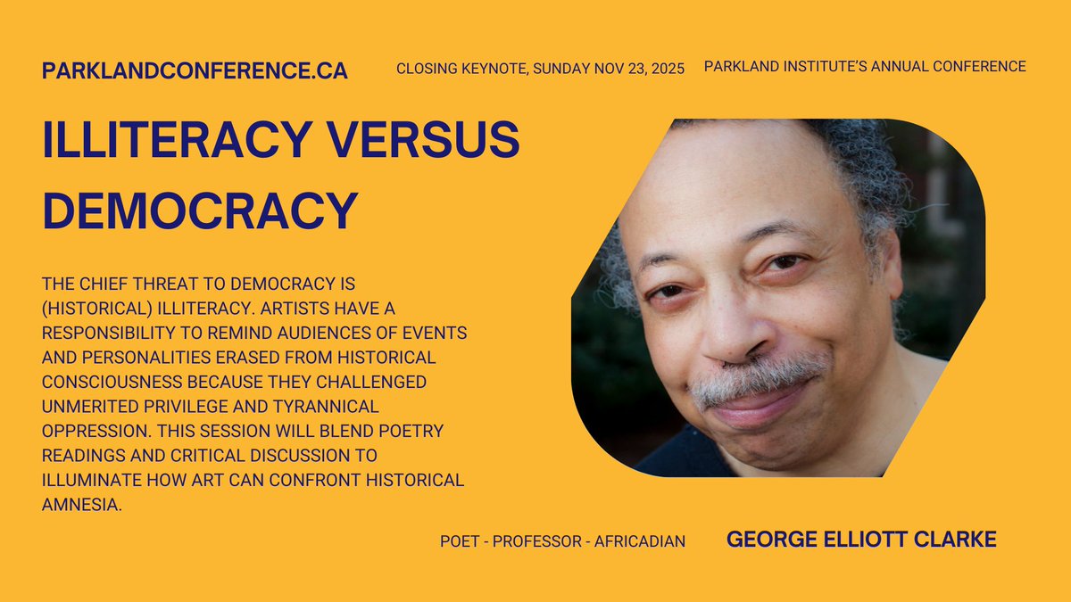 A poet first — all else second. An English prof at the University of Toronto and a pioneer of the study of African-Canadian literature, George Elliott Clarke speaks to the power of art to resist oppression. Hear him at Parkland’s conference, Nov. 21–23.
parklandconference.ca