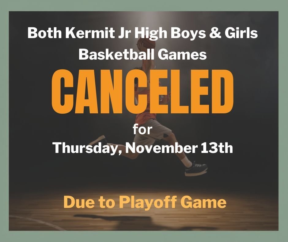 KermitJHS's tweet photo. Both Kemrit Jr High Boys and Girls Basketball Games Canceled for Thursday, November 13th https://t.co/iW1vuAHIh9