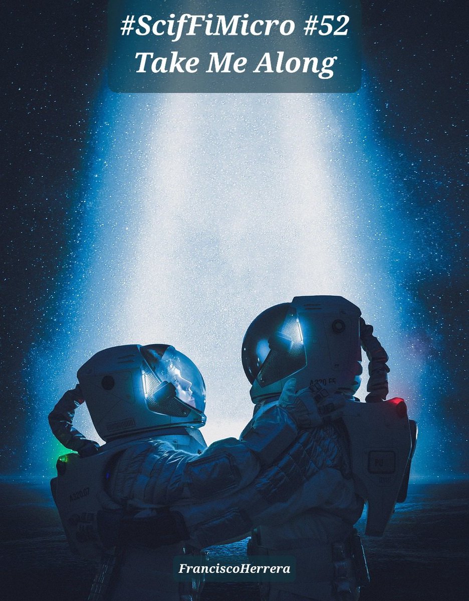 Morgan_R_R_Haze's tweet image. Date: November 10
#ScifFiMicro #52
Word prompt:  Take me along
Image prompt: FranciscoHerrera 

Image is NOT tagged AI give the artist a ❤️ on pixabay.com! 

Any and all takes on the prompts are welcome. 
#writingprompt #imageprompt