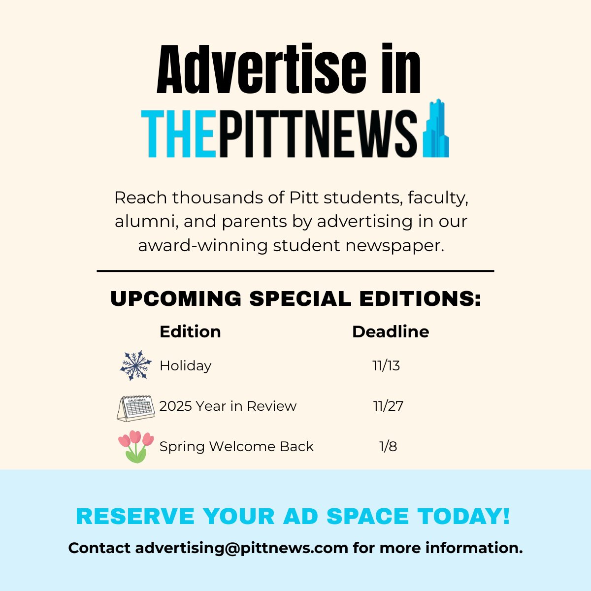 Advertise in one of The Pitt News's upcoming special editions! Our Holiday Edition will be published on November 19th and is a great place to advertise holiday events and deals. Contact advertising@pittnews.com for more information. #thepittnews #newspaper