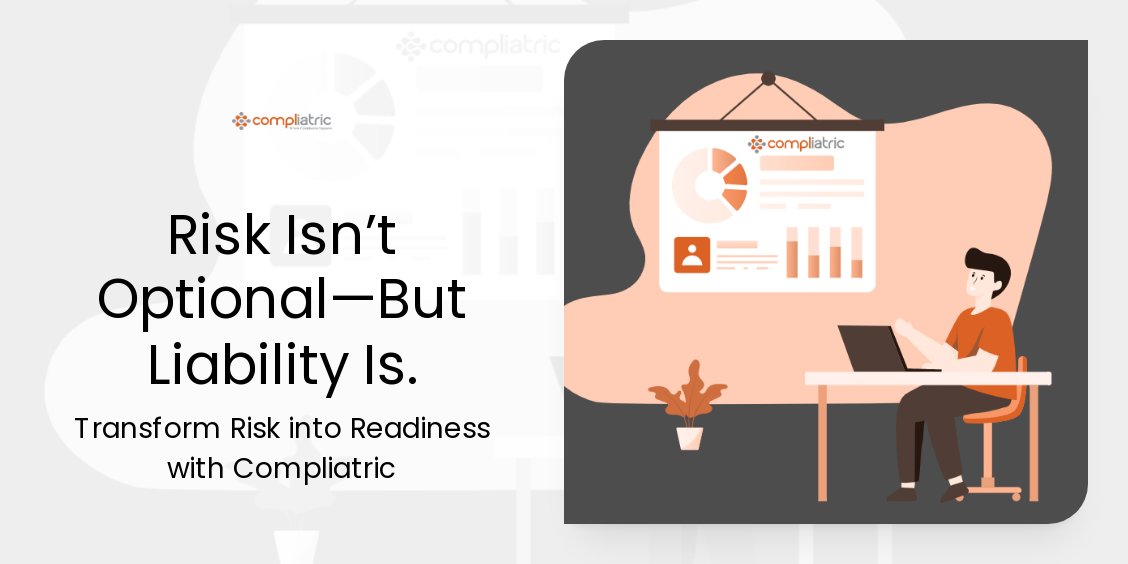 COMPLIATRIC's tweet image. Risk Isn’t Optional—But Liability Is. - mailchi.mp/compliatric.co…