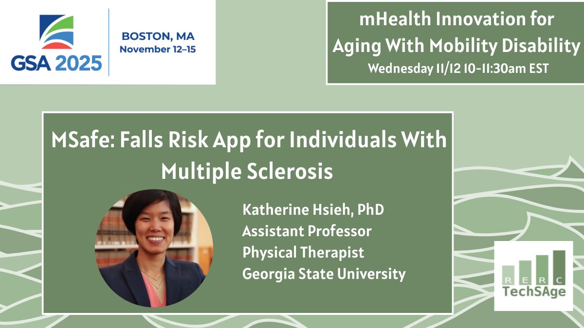 TechSAgeRERC's tweet image. Don&apos;t miss Katherine Hsieh&apos;s presentation at @geronsociety #GSA2025 on MSafe -  a falls risk app for individuals with #MultipleSclerosis 
📅 Wednesday, Nov 12 | 10–11:30 AM 

@GSUTherapy