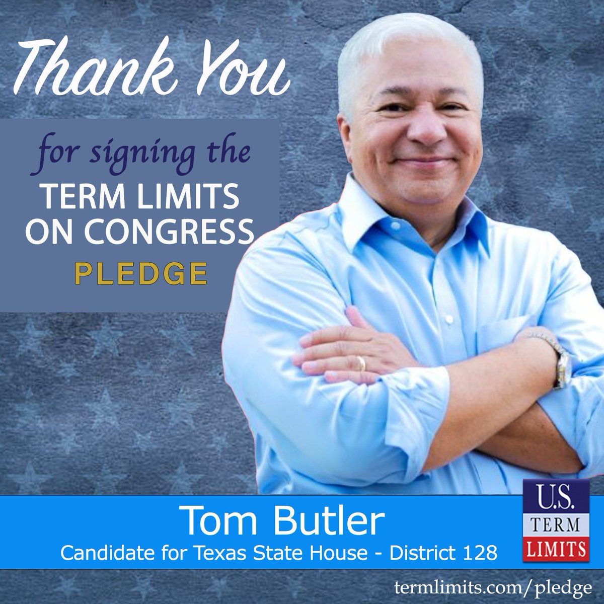 USTermLimits's tweet image. Thank you @TomButlerTX for signing the #termlimits on Congress pledge. termlimits.com/wp-content/upl…