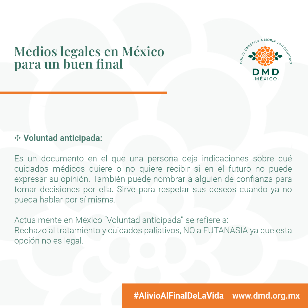 En México existen estos medios para acceder a una muerte digna, pero no siempre son suficientes.

Desde DMD, consideramos que aún falta una opción fundamental: un marco legal que contemple la ayuda médica para morir.