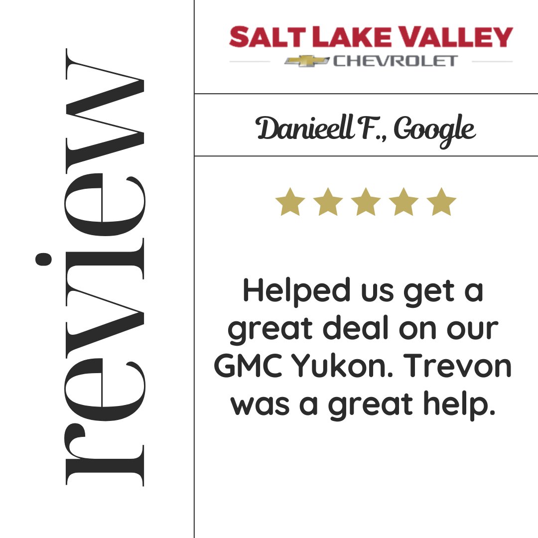 SLVChevy's tweet image. Thank you for your fantastic review, Danieell! We're thrilled to hear that Trevon was able to assist you in getting a great deal on your GMC Yukon. We appreciate your support and look forward to welcoming you back to Salt Lake Valley Chevrolet in the future!
