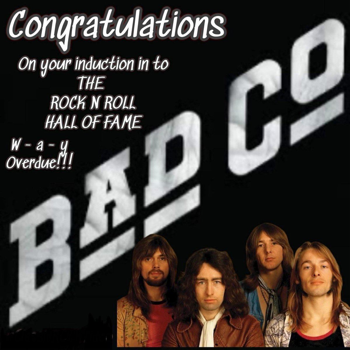CONGRATULATIONS! Long overdue!  #BadCompany