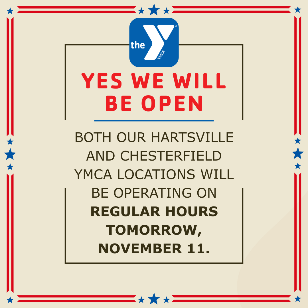 Both our Hartsville and Chesterfield YMCA locations will be open tomorrow, November 11, with regular hours. Start your week with a workout and honor the day by showing up strong!

#YMCA #HartsvilleYMCA #ChesterfieldYMCA #VeteransDay #YMCAFamily #StrongTogether