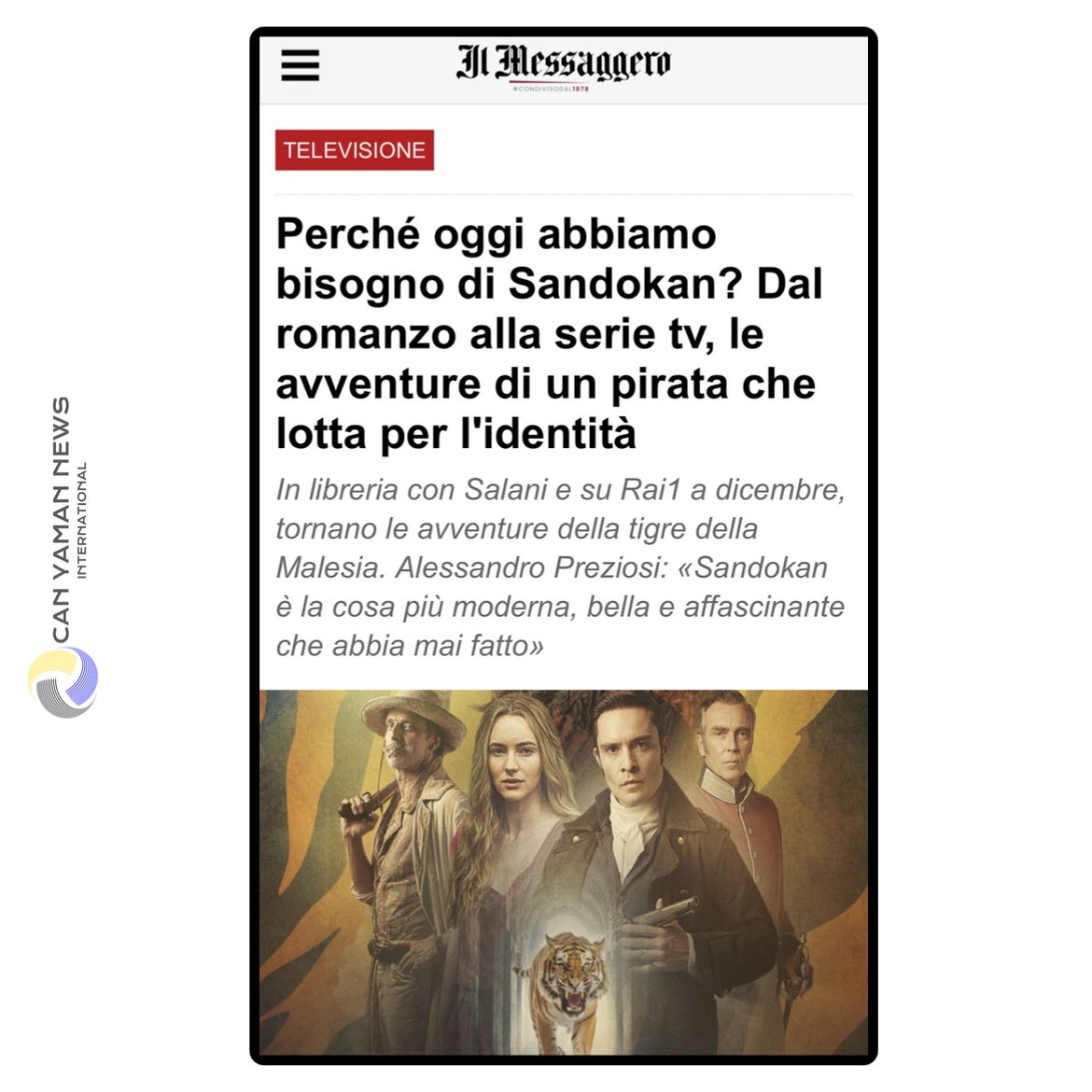 🇮🇹🗞️| Il Messagero - Why do we need #Sandokan today? 

From novel to TV series, the adventures of a pirate fighting for his identity.

It will be difficult to emulate Kabir Bedi's enormous success as the Malaysian tiger, but #CanYaman seems like the perfect fit. 

With his sly
