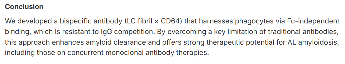 mtmdphd's tweet image. Harnessing phagocytes for amyloid clearance: Development of a novel bispecific phagocyte engager (BiPE; LC Fibril x CD64) for AL amyloidosis [Nov 3, 2025] Fu et al. @SLentzsch #ASH25 abs25-3938 PID 3919
meetings-api.hematology.org/api/abstract/v… #caxtx #ImmunoOnc