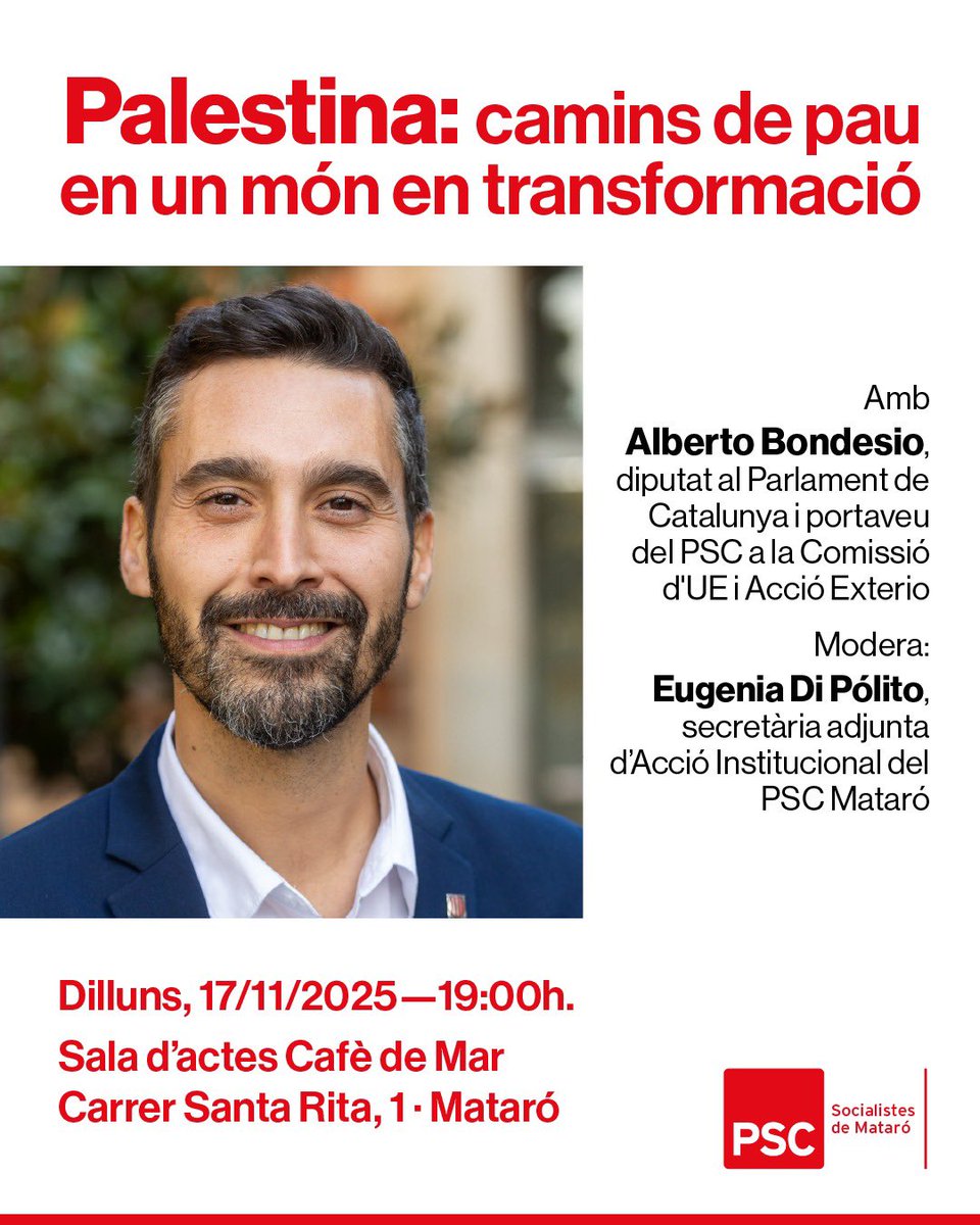 PSCMaresme's tweet photo. 🕊️ Palestina: camins de pau en un món en transformació.
 🗣️Xerrada amb @AlbertoBondesio diputat al Parlament de Catalunya. 
 💼Modera @eugeniadipolito, del @pscmataro. 

📅 Dilluns 17/11/2025 · 19:00h. Sala d’actes Cafè de Mar, C/ Santa Rita 1, Mataró https://t.co/gauBrN54Qr